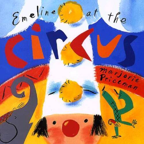 Emeline at the Circus – Hardcover By Priceman, Marjorie – GOOD