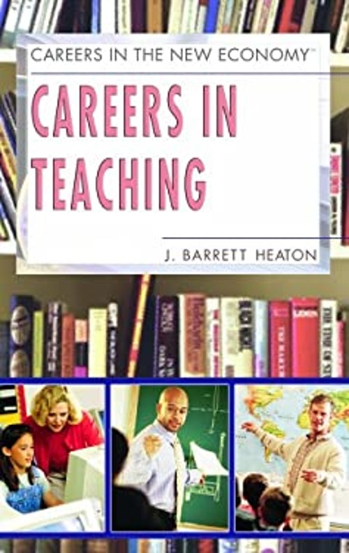 Careers in Teaching Library Binding J. Barrett Heaton