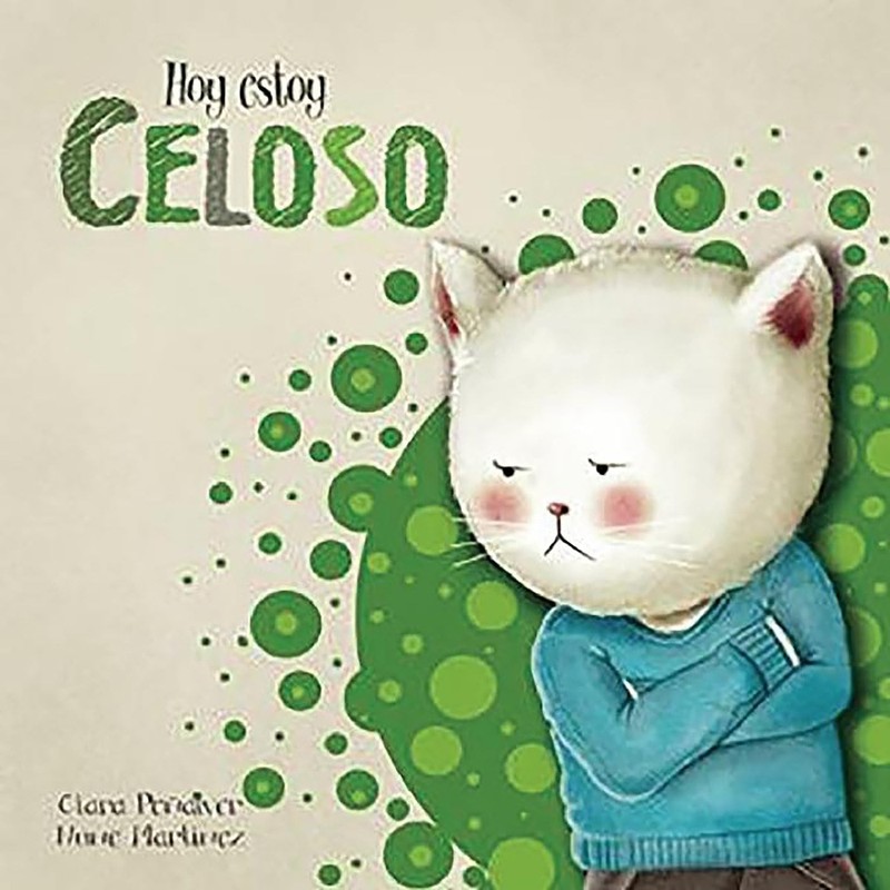 Hoy estoy… Celoso / Today I’m Jealous (Spanish Edition)