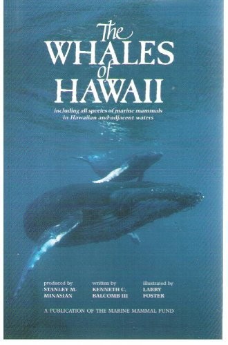 The Whales of Hawaii, Including All Species of Marine Mammals in Hawaiian an…