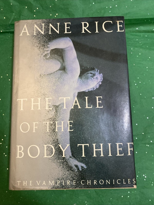 Vampire Chronicles Ser.: The Tale of the Body Thief : Anne Rice 1992 Book Club