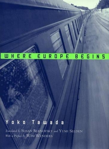 Yoko Tawada Where Europe Begins (Paperback)