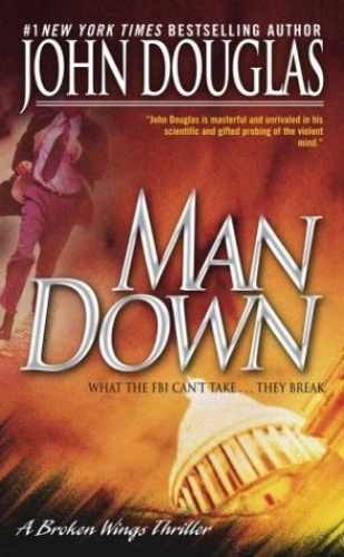 Man Down: A Broken Wings – Paperback, by Douglas John; Terrenoire – Very Good