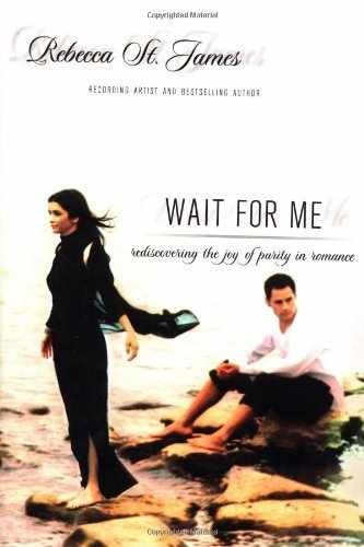 Wait For Me: Rediscovering the – Hardcover, by Rebecca St. James – Very Good x