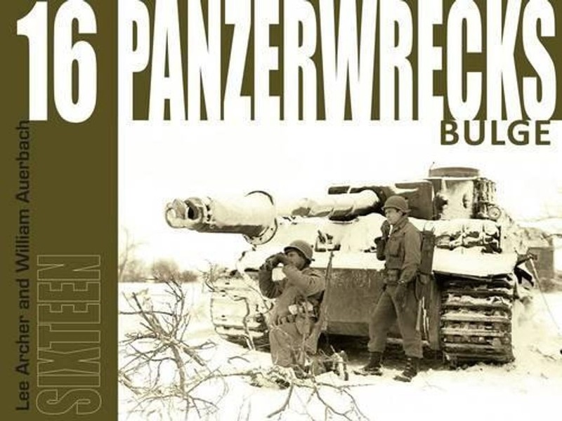 Panzerwrecks 16: Bulge by Lee Archer Paperback Book