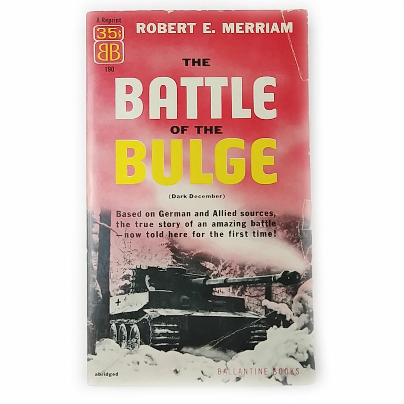1947 The Battle of the Bulge by Robert Merriam PB 182 Pages