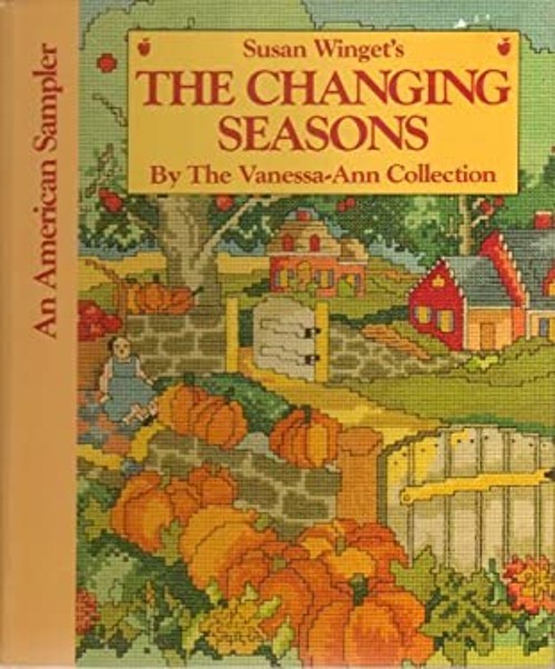 An American Sampler : Changing Seasons Hardcover Susan Winget