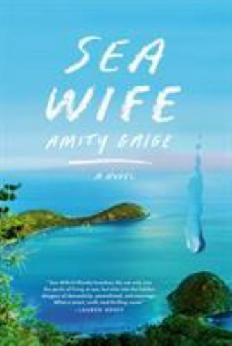 Sea Wife: A novel by Gaige, Amity, Good Book