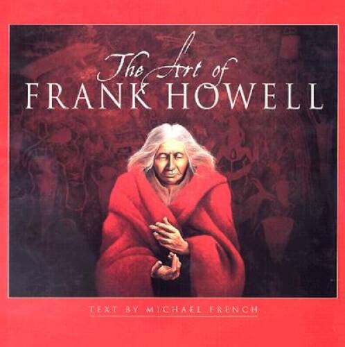 The Art of Frank Howell – Hardcover By French, Michael – GOOD