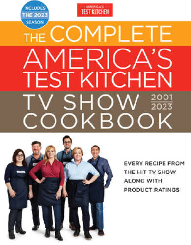 The Complete Americas Test Kitchen TV Show Cookbook 20012023: – VERY GOOD
