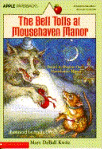 Bell Tolls at Mousehaven Manor by Mary Deball Kwitz