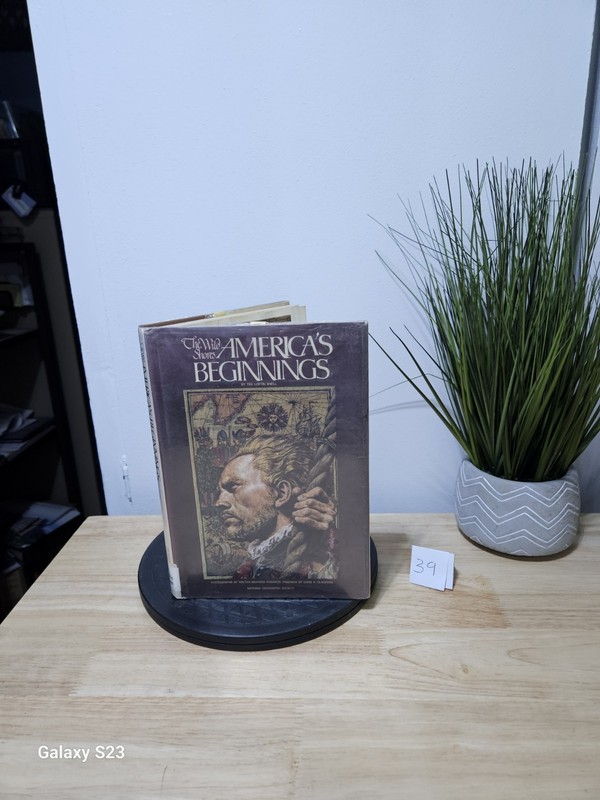 The Wild Shores – America’s Beginnings by National Geographic (1974,1983) HC DJ