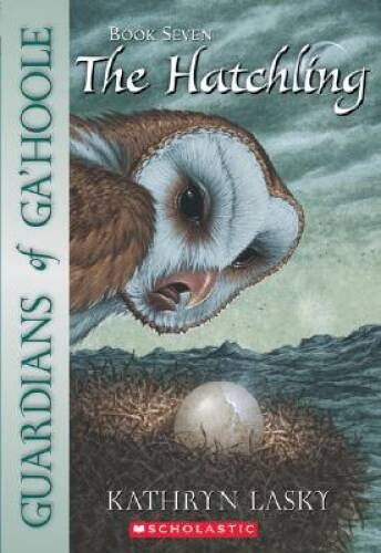 Guardians Of Ga’Hoole #7: The Hatchling – Paperback – VERY GOOD