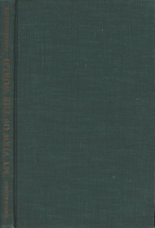 Erwin Schrodinger / My View of the World Adolf Grunbaum’s copy 1964