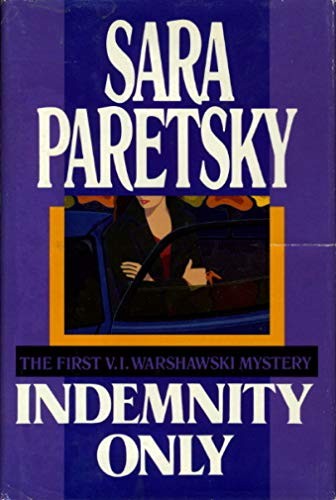Indemnity Only: A V.I. Warshawski Myster