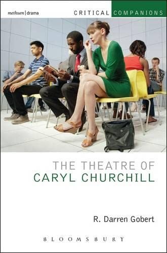 The Theatre of Caryl Churchill (Critical Companions) By R. Darre