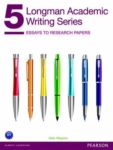 Longman Academic Writing 5 : Essays to Research Papers, Paperback by Meyers, …