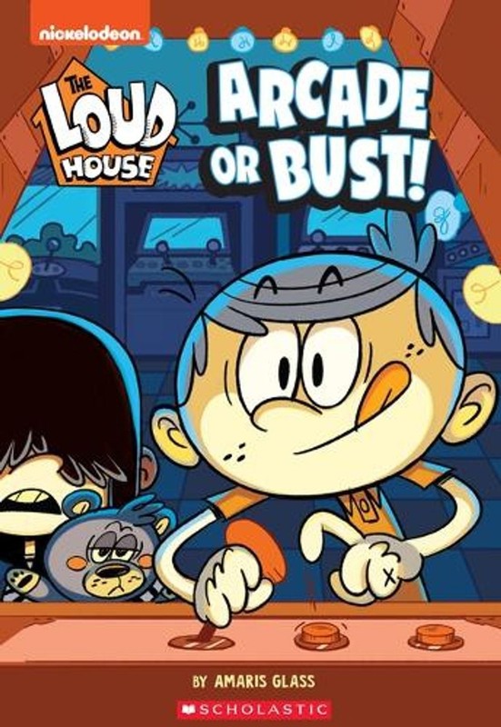Arcade or Bust! (the Loud House: Chapter Book): Volume 2 by Amaris Glass (Englis