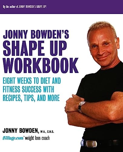 Jonny Bowden’s Shape Up Workbook: Eig…, Bowden, Jonny