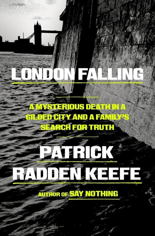 London Falling: A Mysterious Death in a Gilded City and a Family’s Search for Tr