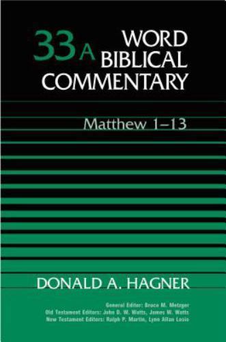 Word Biblical Commentary Vol. 33a, Matthew 1-13 (hagner), 483pp, Donald A. Hagn