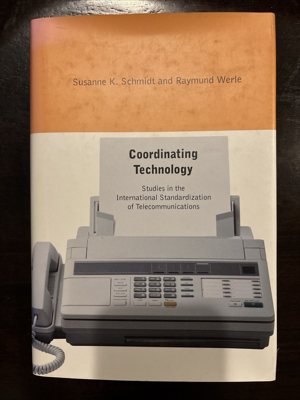 Coordinating Technology : Studies in the International Standardiz
