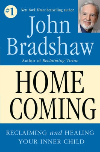 Homecoming: Reclaiming and Championing Your Inner Child – Hardcover – VERY GOOD