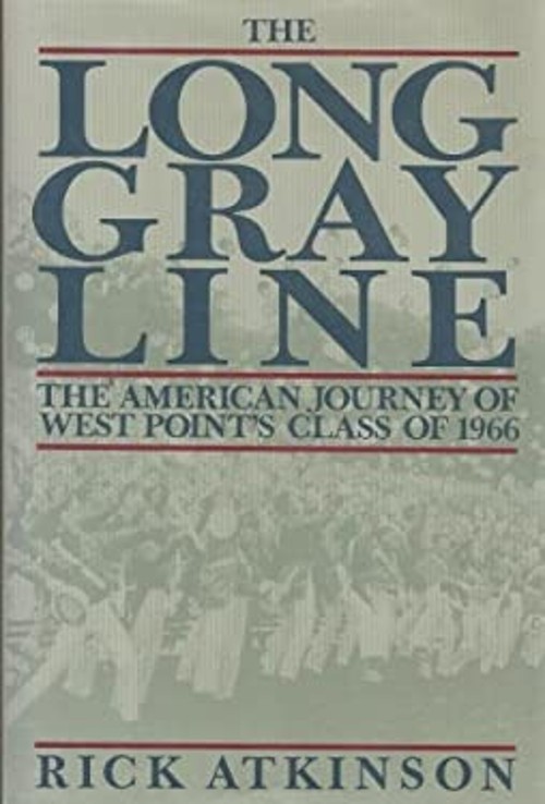 The Long Gray Line : The American Journey of West Point’s Class o
