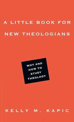 A Little Book for New Theologians: – Paperback, by Kapic Kelly M. – Very Good j