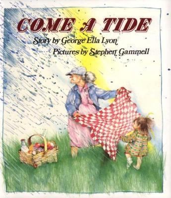 Come a Tide by George Ella Lyon