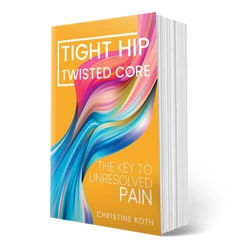 Tight Hip, Twisted Core: The Key To Unresolved Pain – Paperback – GOOD