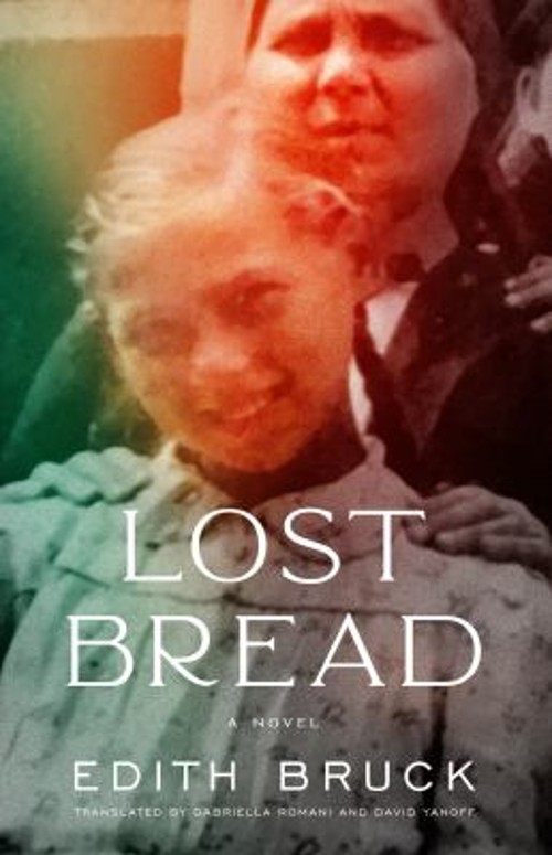 Lost Bread Paperback Edith. Bruck
