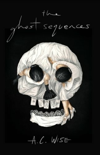The Ghost Sequences by A C Wise: New
