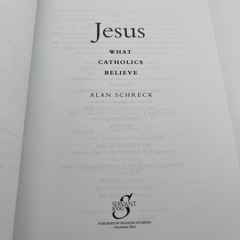 Jesus: What Catholics Believe by Alan Schreck gallery