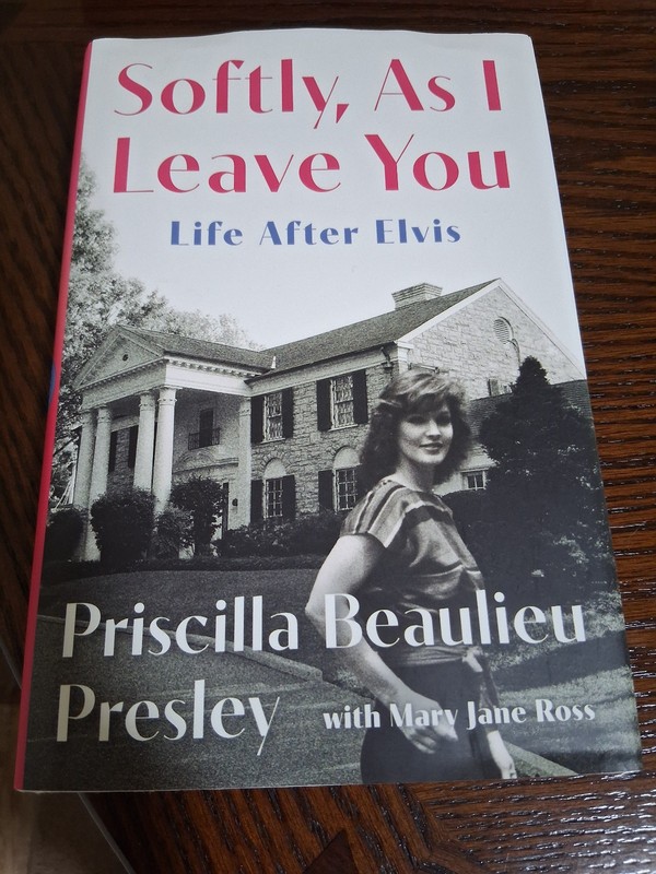 Softly, As I Leave You : Life after Elvis Hardcover Priscilla Presley Book