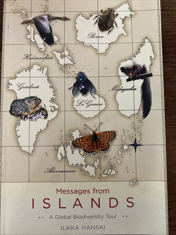 Messages from Islands : A Global Biodiversity Tour by Ilkka Hanski (2016)