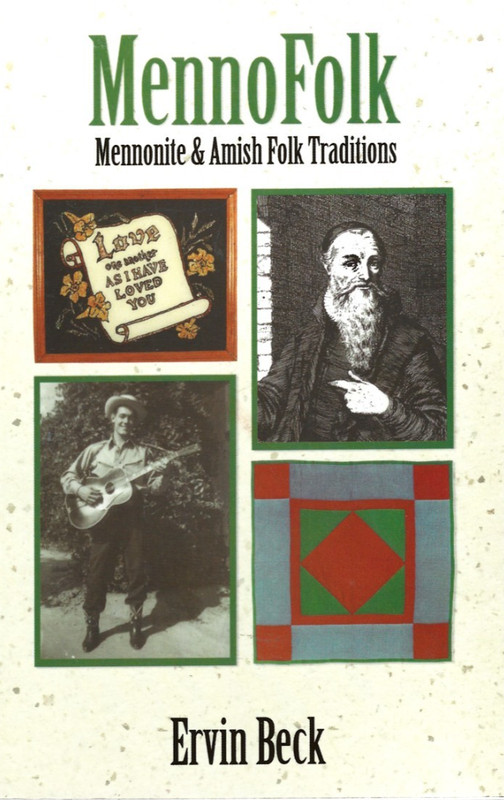 MennoFolk: Mennonite & Amish Folk Traditions, by Ervin Beck (Trade Paperback)