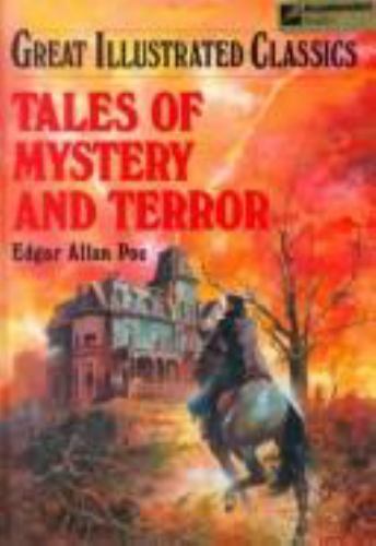 Tales of Mystery and Terror (Great Illustrated Classics) by edgar-allan-poe