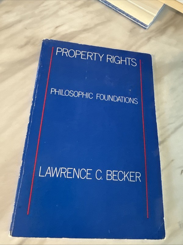 Property Rights: Philosophic Foundations by Becker, Lawrence PB