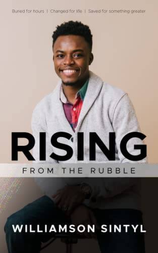 Rising From The Rubble: Buried for hours, changed for life, saved fo – VERY GOOD