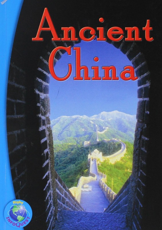 Ancient China: Leveled Reader (Rigby Infoquest)