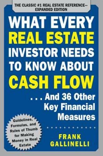What Every Real Estate Investor Needs to Know About Cash Flow… And – VERY GOOD