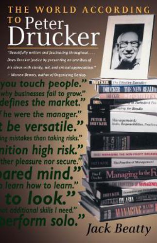 The World According to Peter Drucker – 0767903021, paperback, Jack Beatty