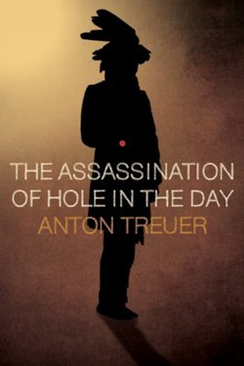The Assassination of Hole in the Day Hardcover Anton Treuer