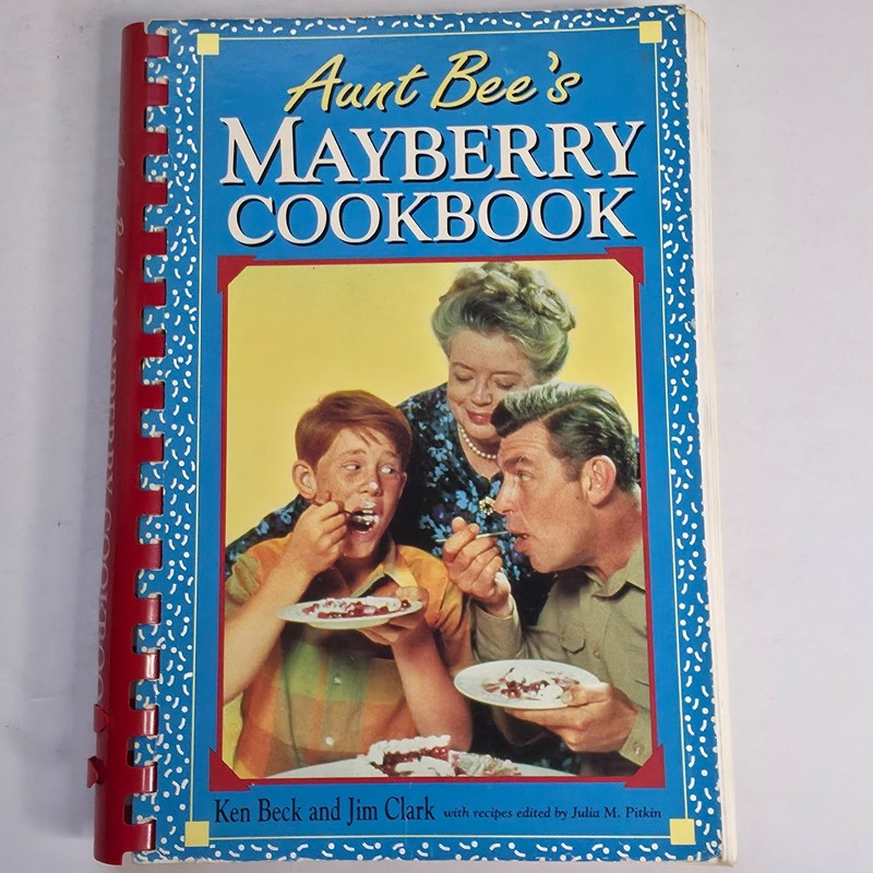 Aunt Bee’s Mayberry Cookbook Beck Clark 1991 Andy Griffith Show Recipes Rutledge