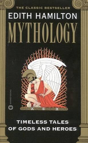 Mythology: Timeless Tales of Gods and Heroes By Hamilton, Edith – ACCEPTABLE