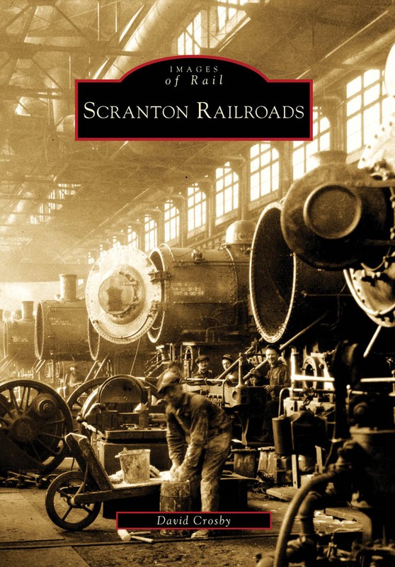 Scranton Railroads, Pennsylvania, Images of Rail, Paperback