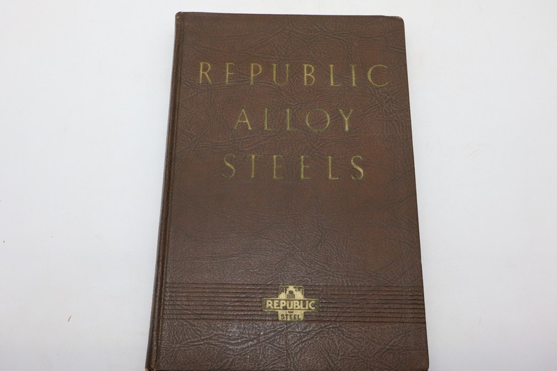 Republic Alloy Steels 1938 Republic Steel Metallurgy Engineering Book