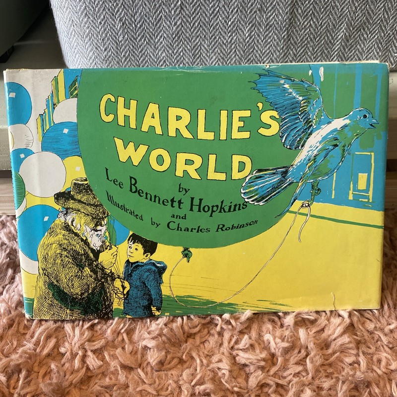 CHARLIE’S WORLD by Lee Bennett Hopkins SIGNED 1972 HC/DJ 1st Ed Charles Robinson