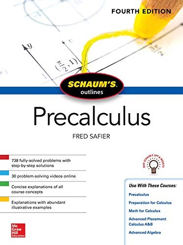 SCHAUM’S OUTLINE OF PRECALCULUS, FOURTH EDITION (SCHAUM’S By Fred Safier *Mint*